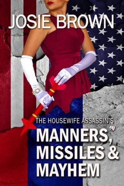 The Housewife Assassin's Manners, Missiles and Mayhem - Housewife Assassin, #22