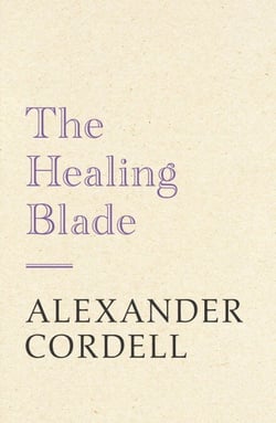 The Healing Blade - John Regan Trilogy Book Three