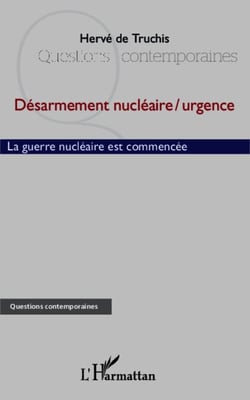 Désarmement nucléaire / urgence - La guerre nucléaire est commencée