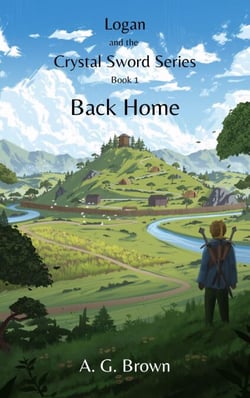 Back Home - Logan and the Crystal Sword, #1
