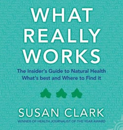 What Really Works - The Insider’s Guide to Complementary Health