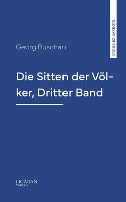 Die Sitten der Völker, Dritter Band