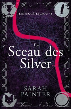 Le Sceau des Silver - Les Enquêtes Crow, #2