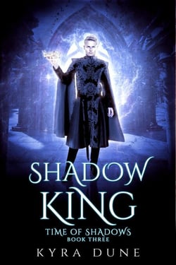 Shadow King - Time Of Shadows, #3