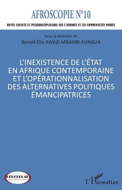 L’inexistence de l’État en Afrique contemporaine et l’opérationnalisation des alternatives politiques émancipatrices