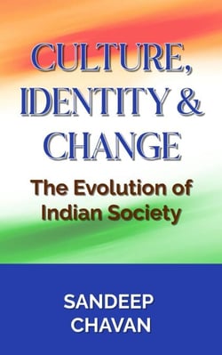 Culture, Identity &amp; Change: The Evolution of Indian Society