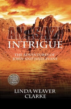 Anasazi Intrigue: The Adventures of John and Julia - The Adventures of John and Julia Evans, #1