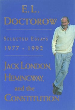 Jack London, Hemingway, and the Constitution: - Selected Essays, 1977-1992