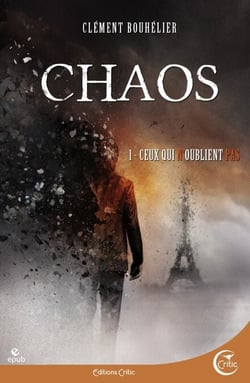 Chaos 1 - Ceux qui n'oublient pas