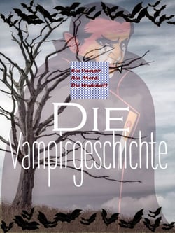 Die Vampirgeschichte - Ein Vampir. Ein Mord. Die Wahrheit?