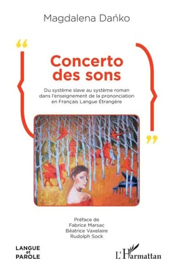 Concerto des sons - Du système slave au système roman dans l'enseignement de la prononciation en Français Langue Étrangère