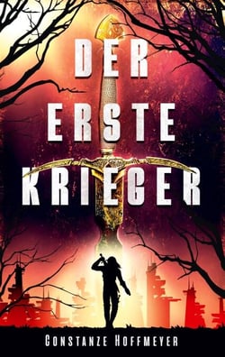 Der Erste Krieger - Ein absolut fesselnder Dystopie Thriller