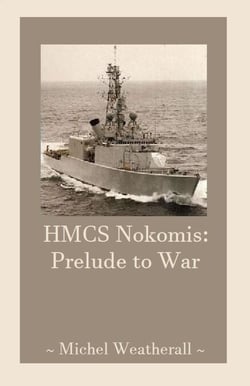 HMCS Nokomis: Prelude to War - The Symbiot-Series, #18