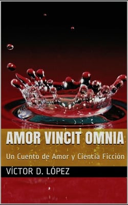 Amor Vincit Omnia - Cuentos de ciencia ficcion y ficcion especulativa, #7