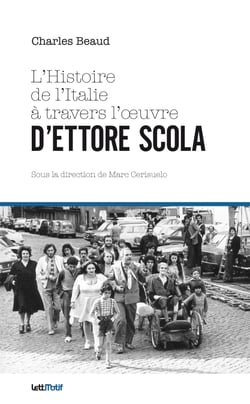 L’Histoire de l’Italie à travers l’œuvre d’Ettore Scola - Mémoire Master 2 cinéma université Aix-Marseille