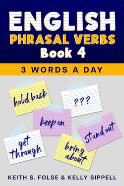 English Phrasal Verbs Book 4 - 3 Words a Day, #4
