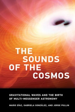 The Sounds of the Cosmos - Gravitational Waves and the Birth of Multi-Messenger Astronomy