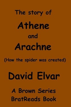 The Story of Athene and Arachne (How the spider was created) - Brown Series