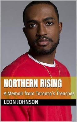 Northern Rising: A Memoir from Toronto’s Trenches
