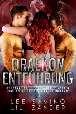 Draekon Entführung: Eine Sci-Fi Dreierbeziehung Romanze - Drachen im Exil, #4