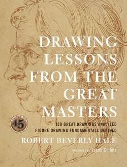 Drawing Lessons from the Great Masters - 45th Anniversary Edition
