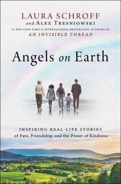 Angels on Earth - Inspiring Real-Life Stories of Fate, Friendship, and the Power of Kindness