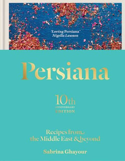 Persiana - Recipes from the Middle East &amp; Beyond