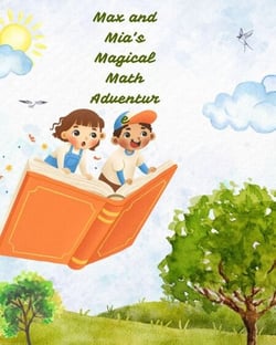 Max and Mia's Magical Math Adventure
