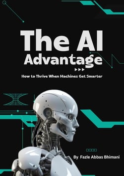 The AI Advantage: How to Thrive When Machines Get Smarter - AI, #1