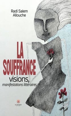 La souffrance - Visions, manifestations littéraires