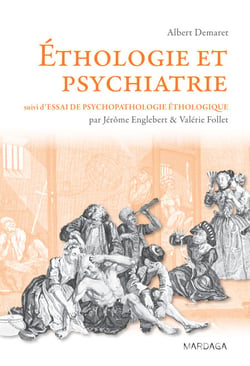 Éthologie et psychiatrie - Une approche évolutionniste des troubles mentaux
