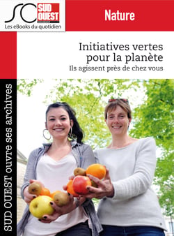Initiatives vertes pour la planète - Ils agissent près de chez vous