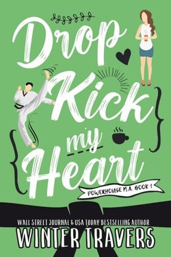 Dropkick My Heart - Powerhouse M.A., #1