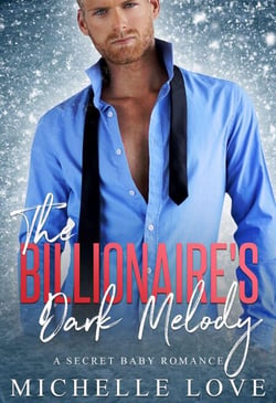 The Billionaire's Dark Melody: A Secret Baby Romance - Secret Babies, #3