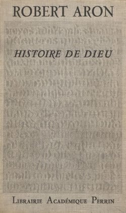 Histoire de Dieu - Le Dieu des origines