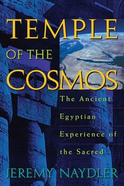 Temple of the Cosmos - The Ancient Egyptian Experience of the Sacred
