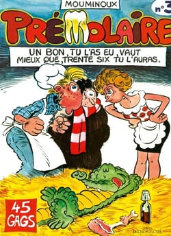 Prémolaire tome 3 - Un bon, tu l'as eu, vaut mieux que, trente six tu l'auras