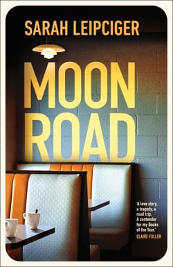 Moon Road - An exquisite portrait of marriage, divorce and reconciliation, for fans of OH WILLIAM