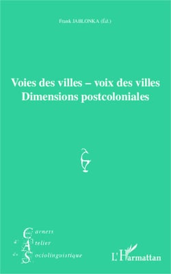 Voies des villes - voix des villes - Dimensions postcoloniales