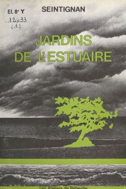 La trilogie de l'estuaire (1) : Jardins de l'estuaire - La trilogie de l'estuaire