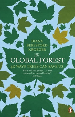 The Global Forest - 40 Ways Trees Can Save Us