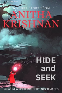 Hide-and-Seek: A Short Story - Your Mother's Nightmares