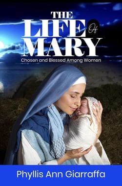 The Life of Mary - Chosen and Blessed Among Women - Mother Mary