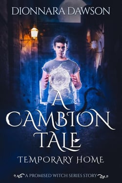 A Cambion Tale: Temporary Home (A Promised Witch Series Story) - The Promised Witch Series, #0.5