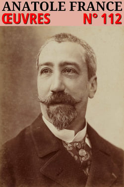 Anatole France - Oeuvres - Classcompilé n° 112