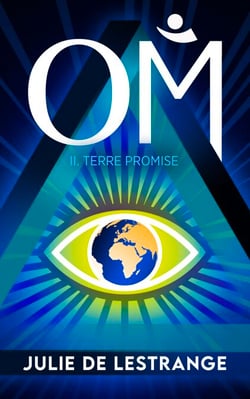 Om (un Éveil humain) - 2. Terre Promise