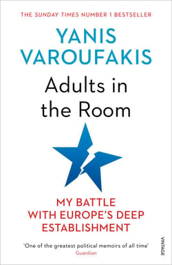 Adults In The Room - My Battle With Europe’s Deep Establishment