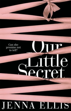 Our Little Secret - An Erotically Charged, Unforgettably Steamy Romance