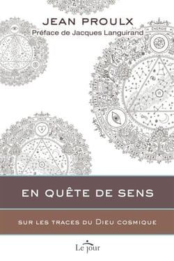 En quête de sens - Sur les traces du Dieu cosmique
