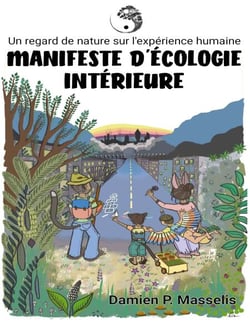 Manifeste d'Écologie Intérieure - Un regard de nature sur l'expérience humaine.